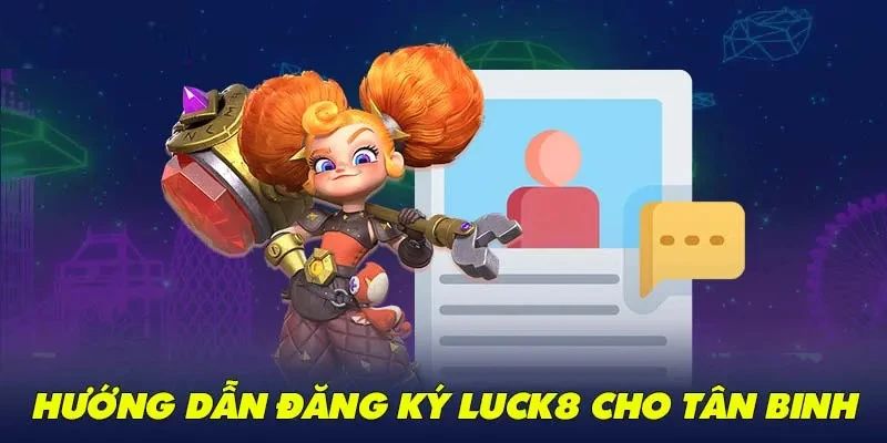 4 bước Đăng Ký Luck8 trên ứng dụng
