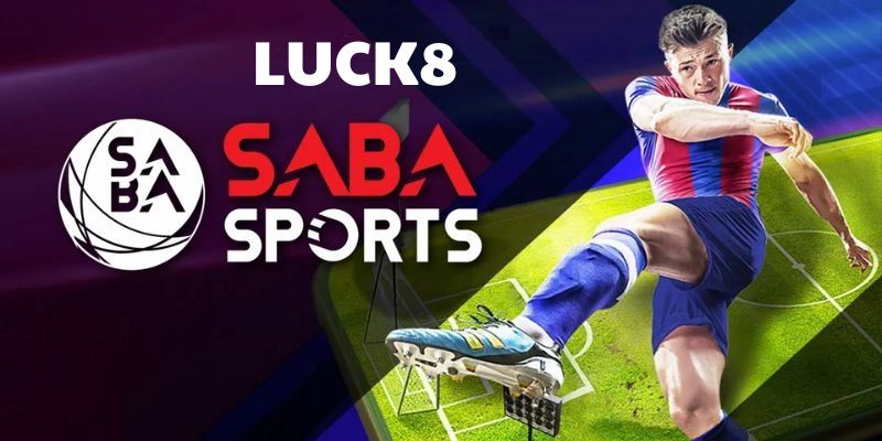 Sabah Sport LUCK8 là nhà phân phối game thể thao uy tín