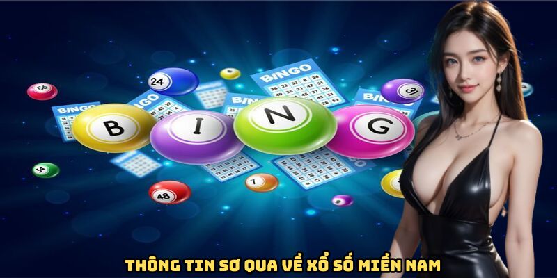 Thông tin sơ qua về xổ số miền Nam